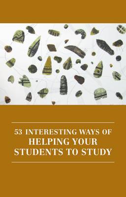 53 interesting ways of helping your students to study