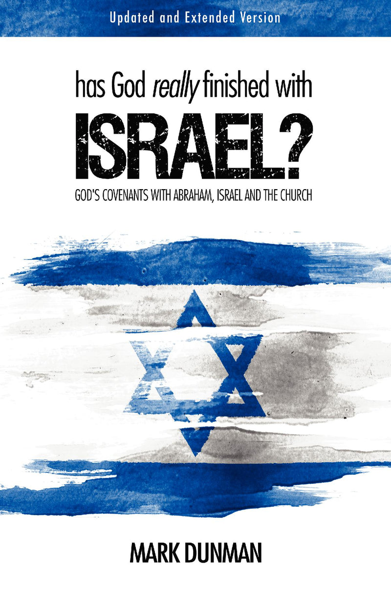 Has God Really Finished with Israel - Expanded Edition