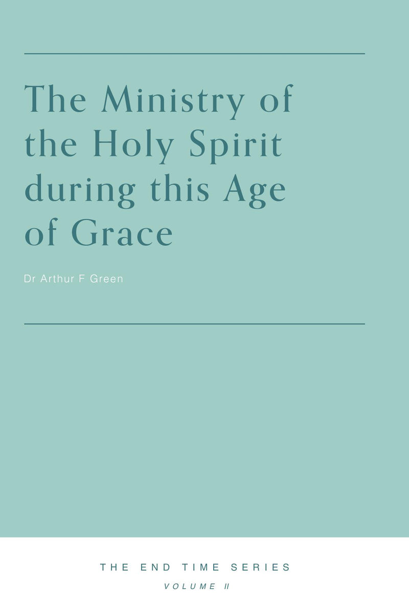 The Ministry of the Holy Spirit during this Age of Grace