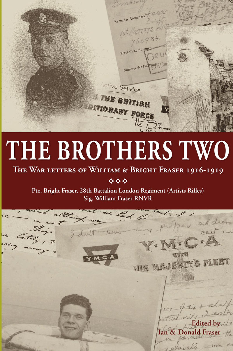 THE BROTHERS TWO: The War letters of William & Bright Fraser 1916-1919