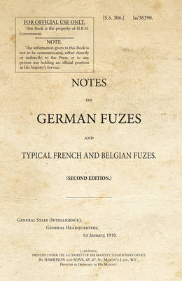 SS306_Notes on German Fuzes and Typical French and Belgian Fuzes