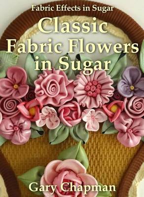 Classic Fabric Flowers in Sugar (Hardback)