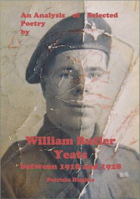 Analysis of Selected Poetry by William Butler Yeats between 1918 and 1928