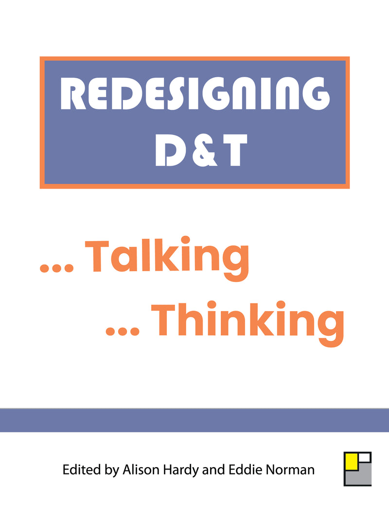 Redesigning D&T ... Thinking ... Talking