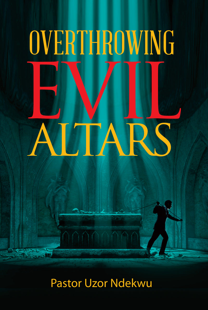 Overcoming Evil Altars