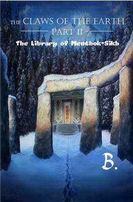 Claws of the Earth Part II: The Library of Menthok-Sikh