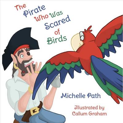 The Pirate Who Was Scared of Birds