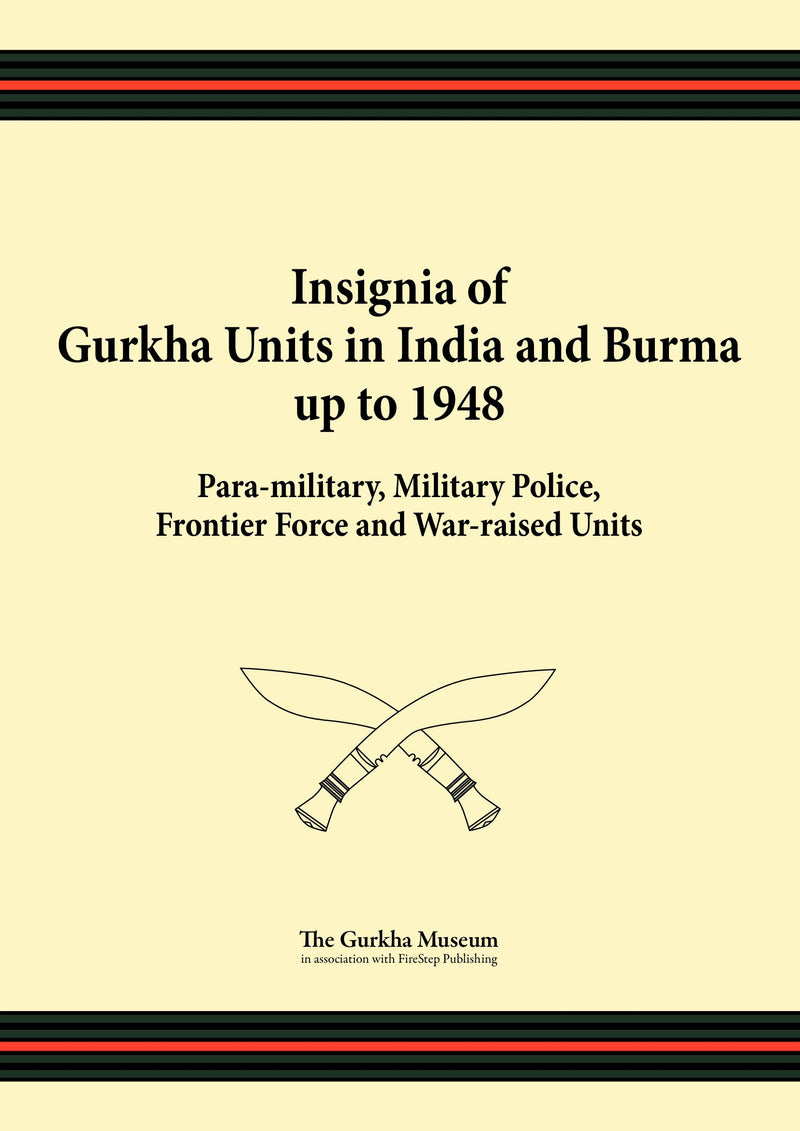 Insignia of Gurkha Units in India and Burma up to 1948