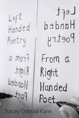 Left Handed Poetry from a Right Handed Poet