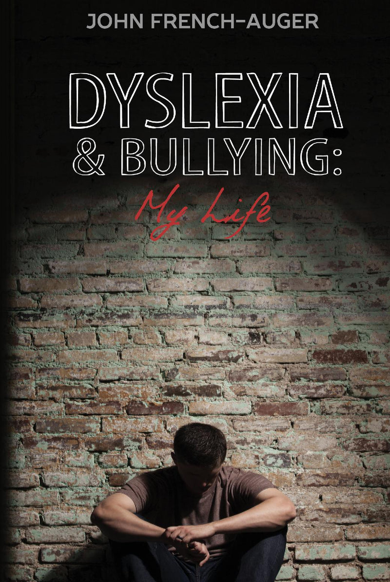 Dyslexia and Bullying: My Life