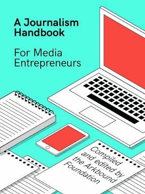 A Journalism Handbook for Media Entrepreneurs
