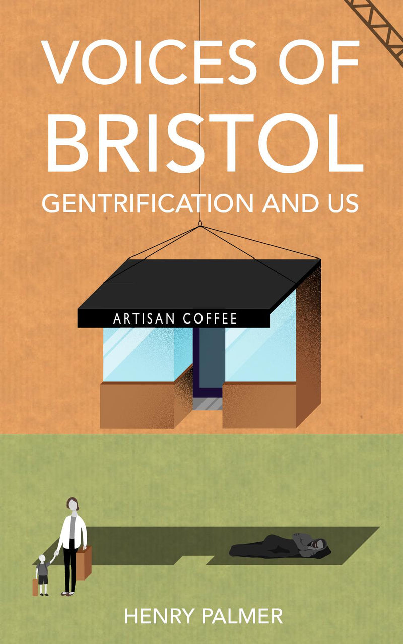 Voices of Bristol: Gentrification and Us