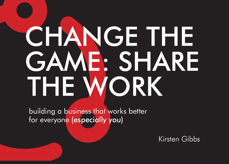 Change the Game: Share the Work