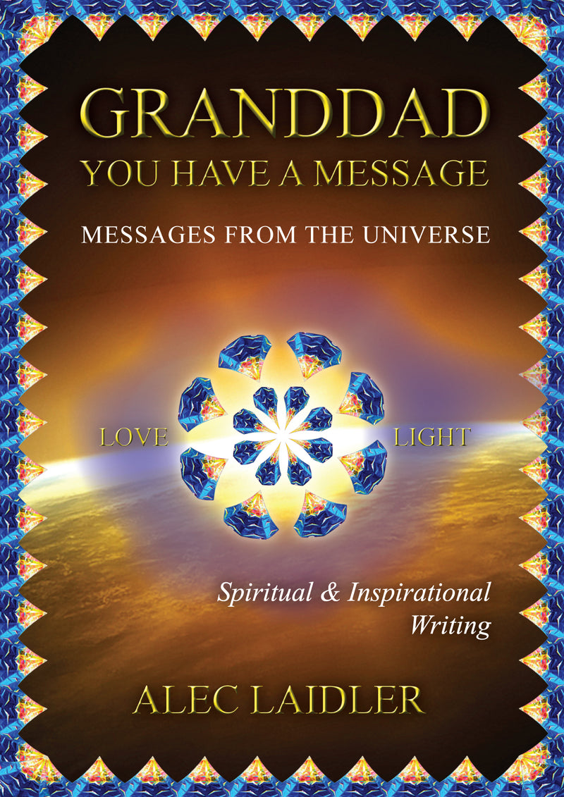 Granddad You Have A Message III - Messages From The Universe