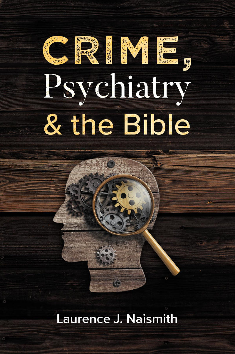 Crime Psychiatry and the Bible