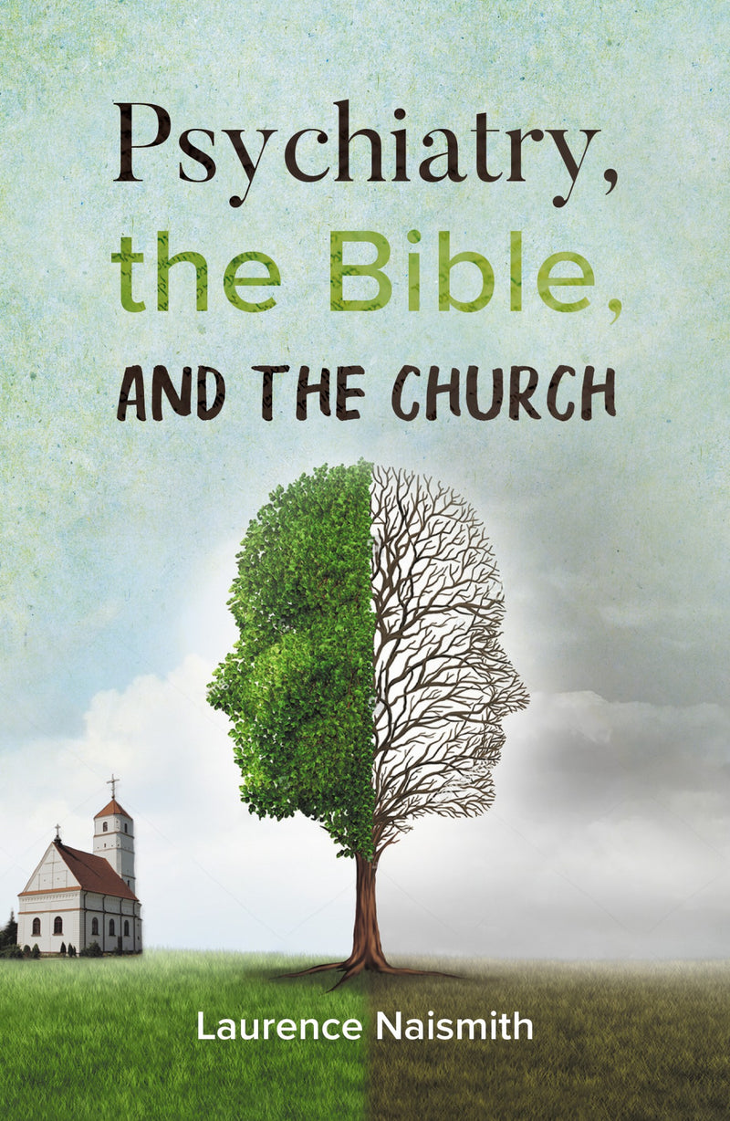 Psychiatry, the Bible and the Church