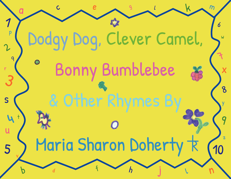 Dodgy Dog, Clever Camel, Bonny Bumblebee And Other Rhymes