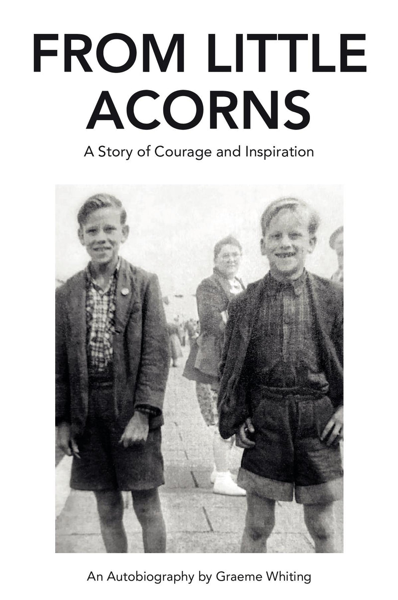 From Little Acorns: a Story of Courage and Inspiration