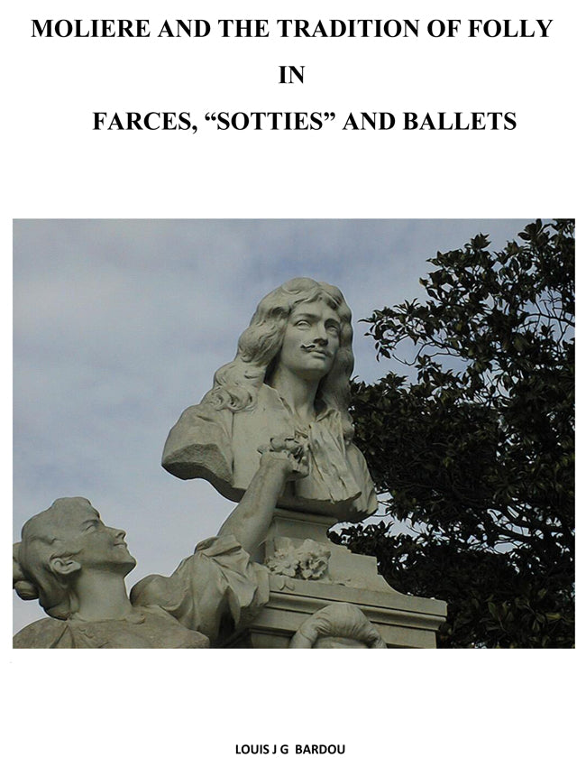 Molière and the tradition of folly in farces “sotties” and ballets