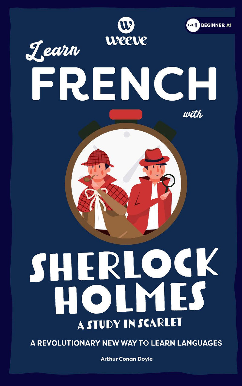Learn French with Sherlock Holmes A Study In Scarlet