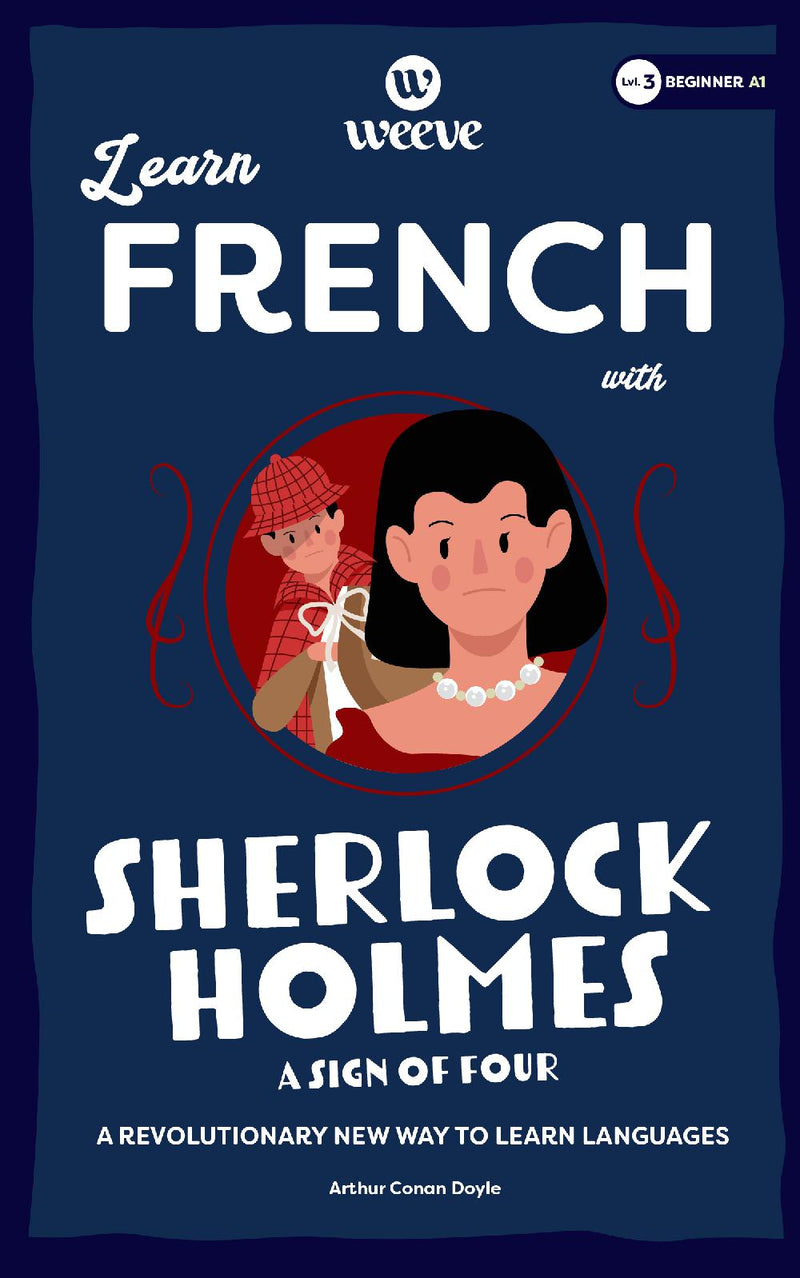 Learn French with Sherlock Holmes A Sign Of Four