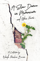 A Slow Dance in Memoriam and Other Poems