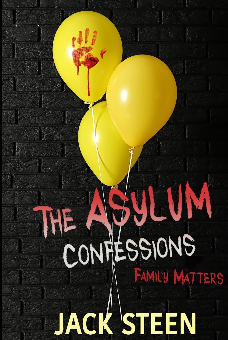 The Asylum Confessions: Family Matters