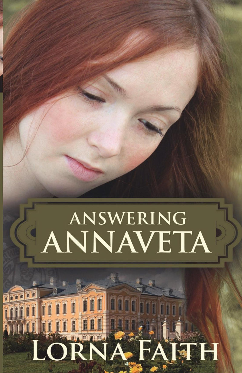 Answering Annaveta: Sweet Promise of Love (Russia to Canada Historical Sweet Romantic Suspense Series Book 1)