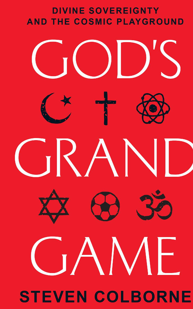 God's Grand Game: Divine Sovereignty and the Cosmic Playground