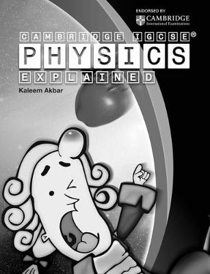 Cambridge IGCSE Physics Explained - black and white version