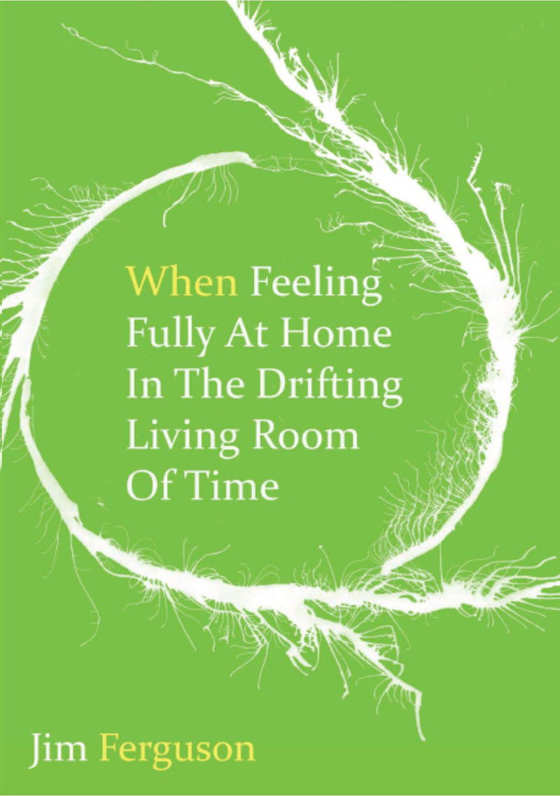 WhenFeeling Fully at Home in the Drifting Living Room of Time