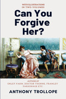 Can You Forgive Her? [Complete & Illustrated]