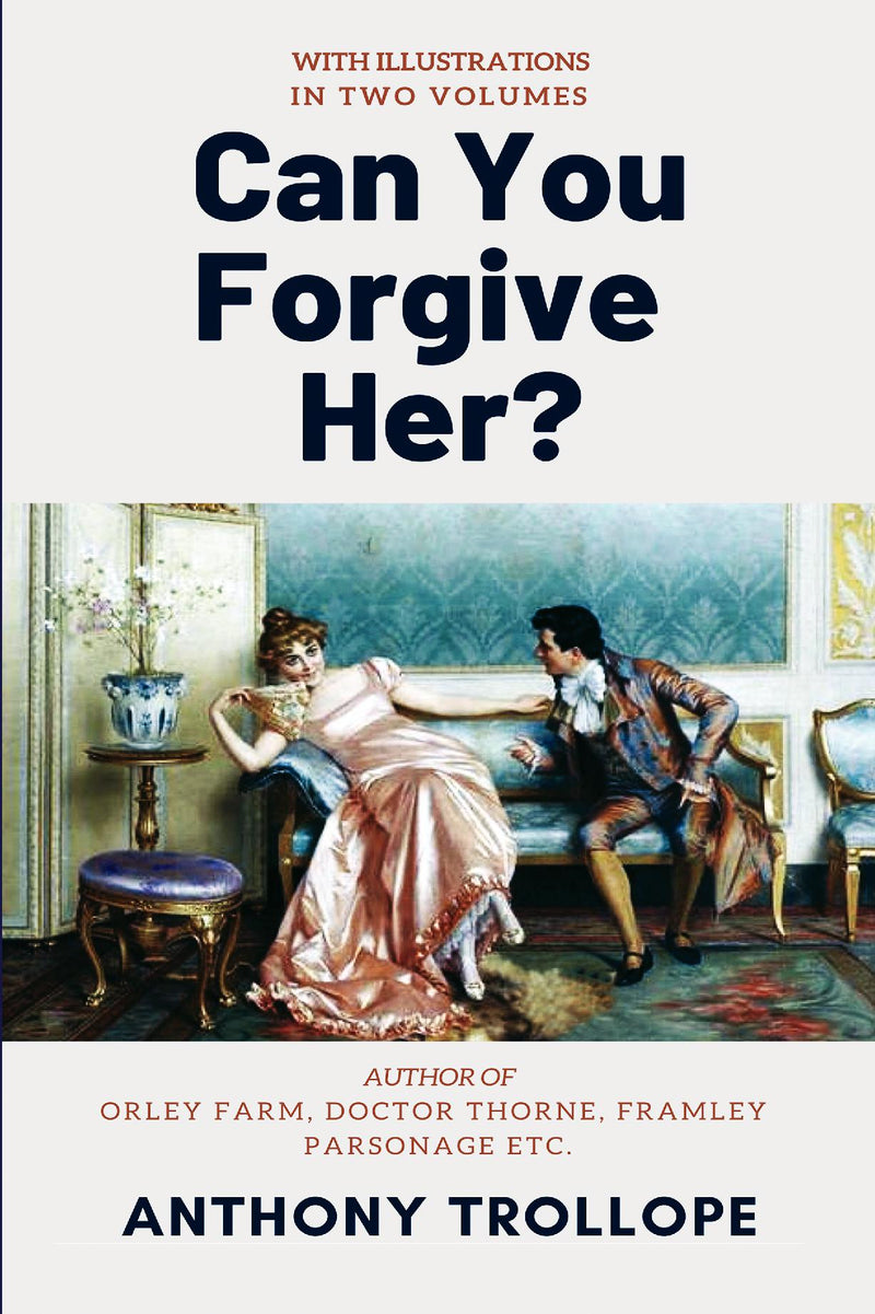 Can You Forgive Her? [Complete & Illustrated]