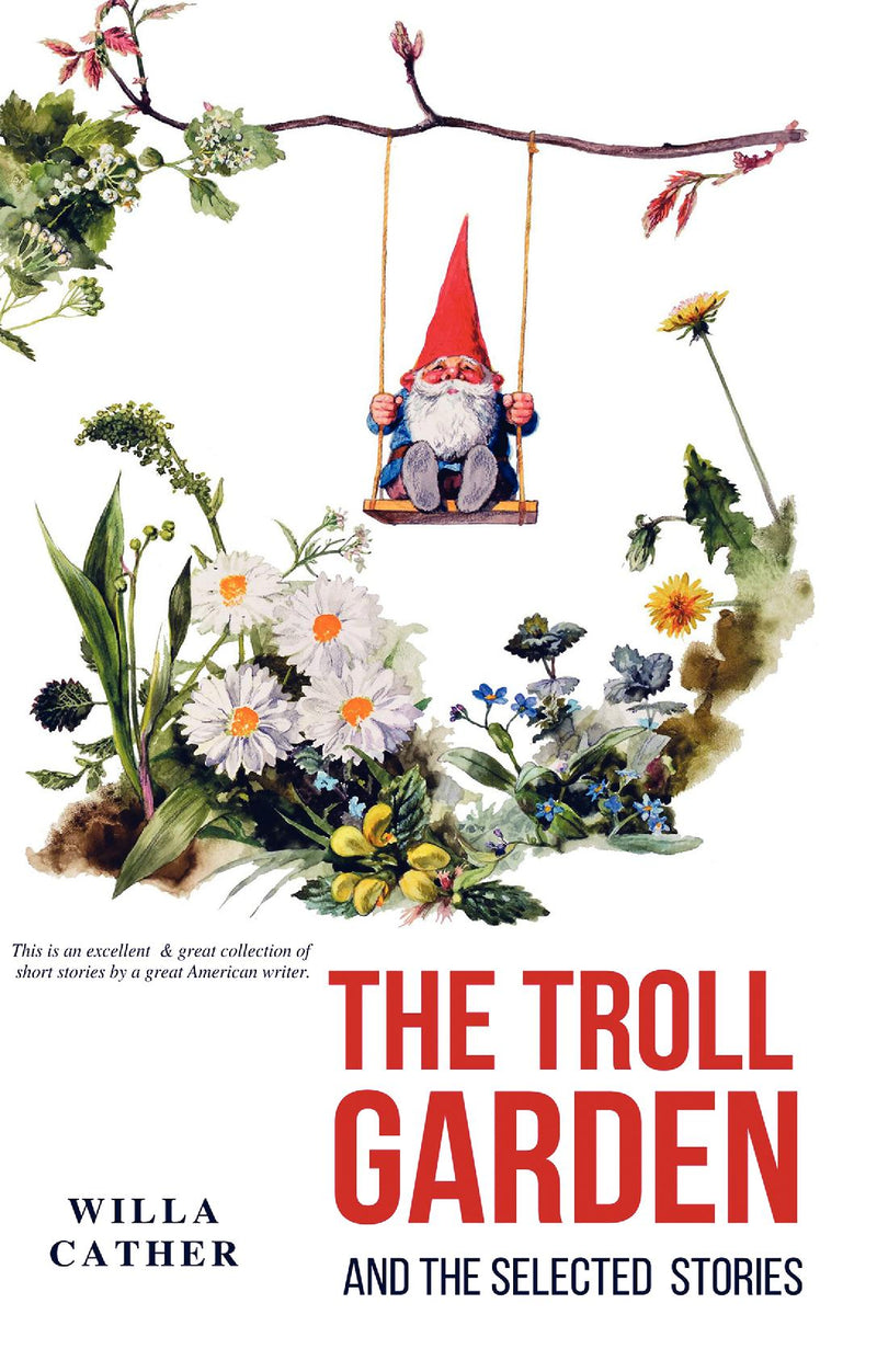 The Troll Garden and Selected Stories