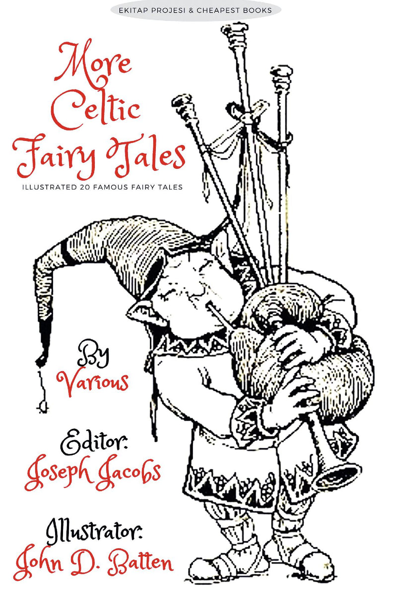 More Celtic Fairy Tales: [Illustrated Edition]