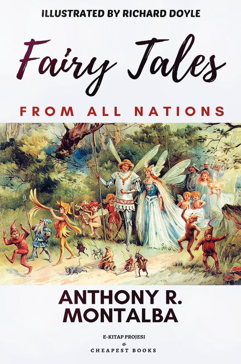 Fairy Tales From all Nations: [Illustrated Edition]