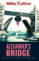 Alexander's Bridge: An Evocation of a Tragic Love Triangle