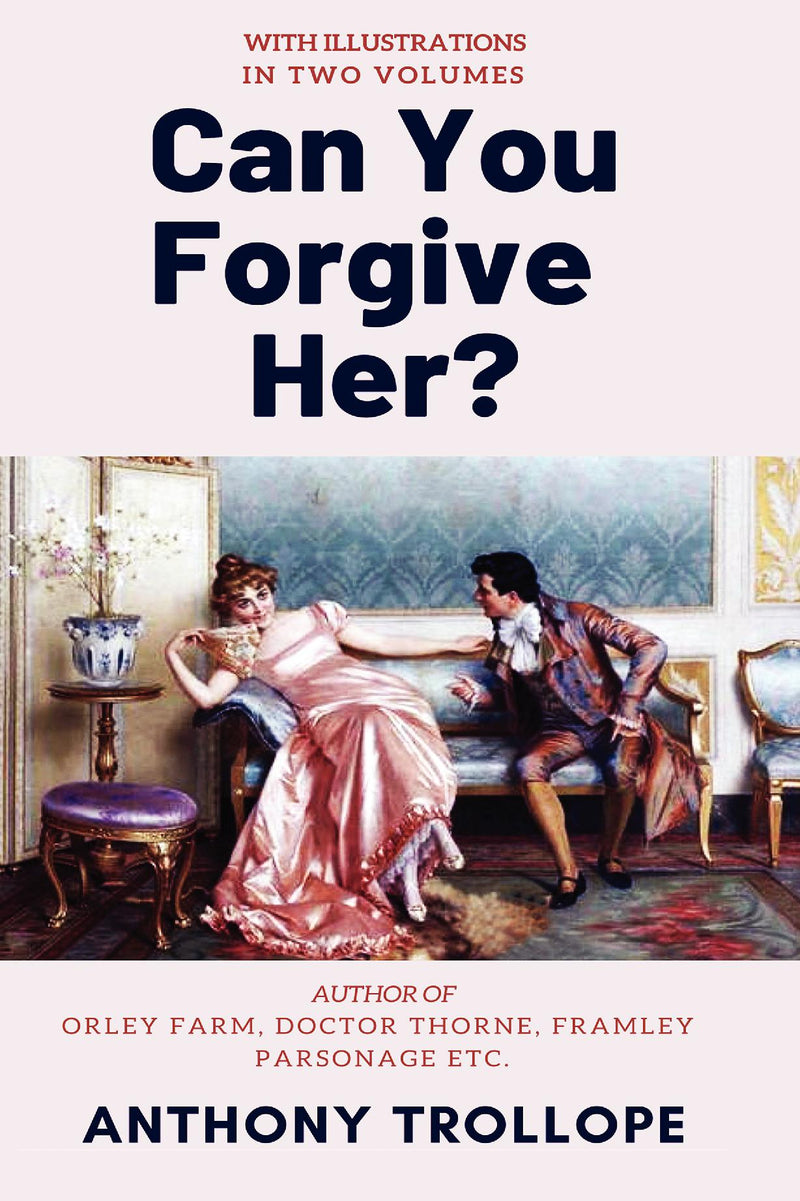 Can You Forgive Her? [Complete & Illustrated]