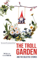 The Troll Garden and Selected Stories