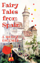 Fairy Tales from Spain: [Illustrated Edition]