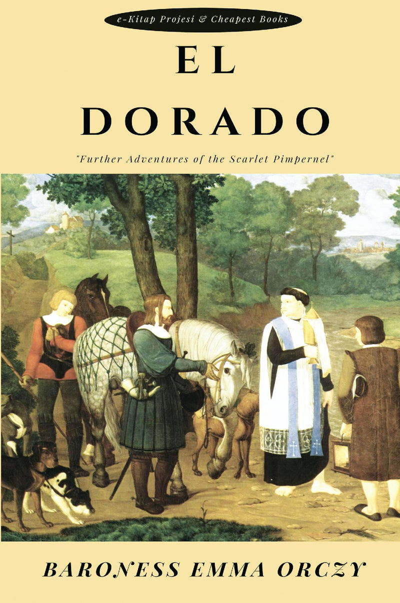 El Dorado: "Further Adventures of the Scarlet Pimpernel"