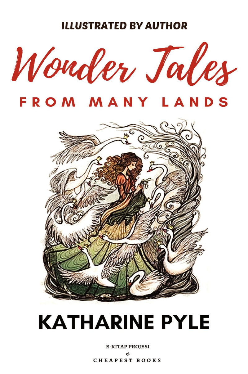 Wonder Tales from Many Lands: [Illustrated Edition]