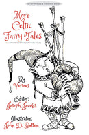 More Celtic Fairy Tales: [Illustrated Edition]