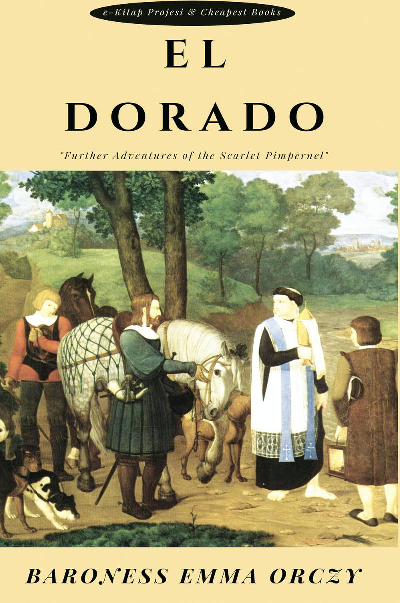 El Dorado: "Further Adventures of the Scarlet Pimpernel"