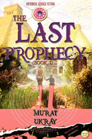 The Last Prophecy: (Book 1)