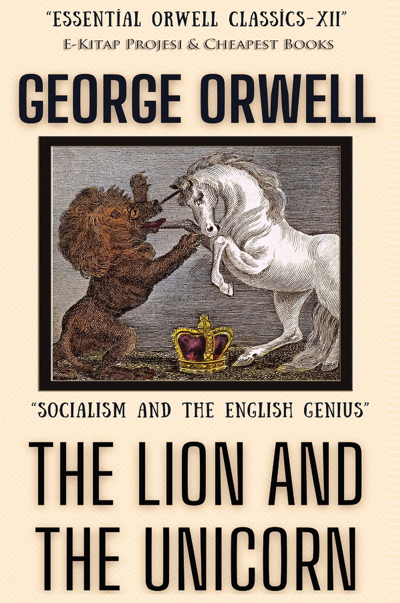 The Lion and the Unicorn: "Socialism and the English Genius"