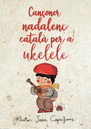 Cançoner nadalenc tradicional popular català per a ukulele