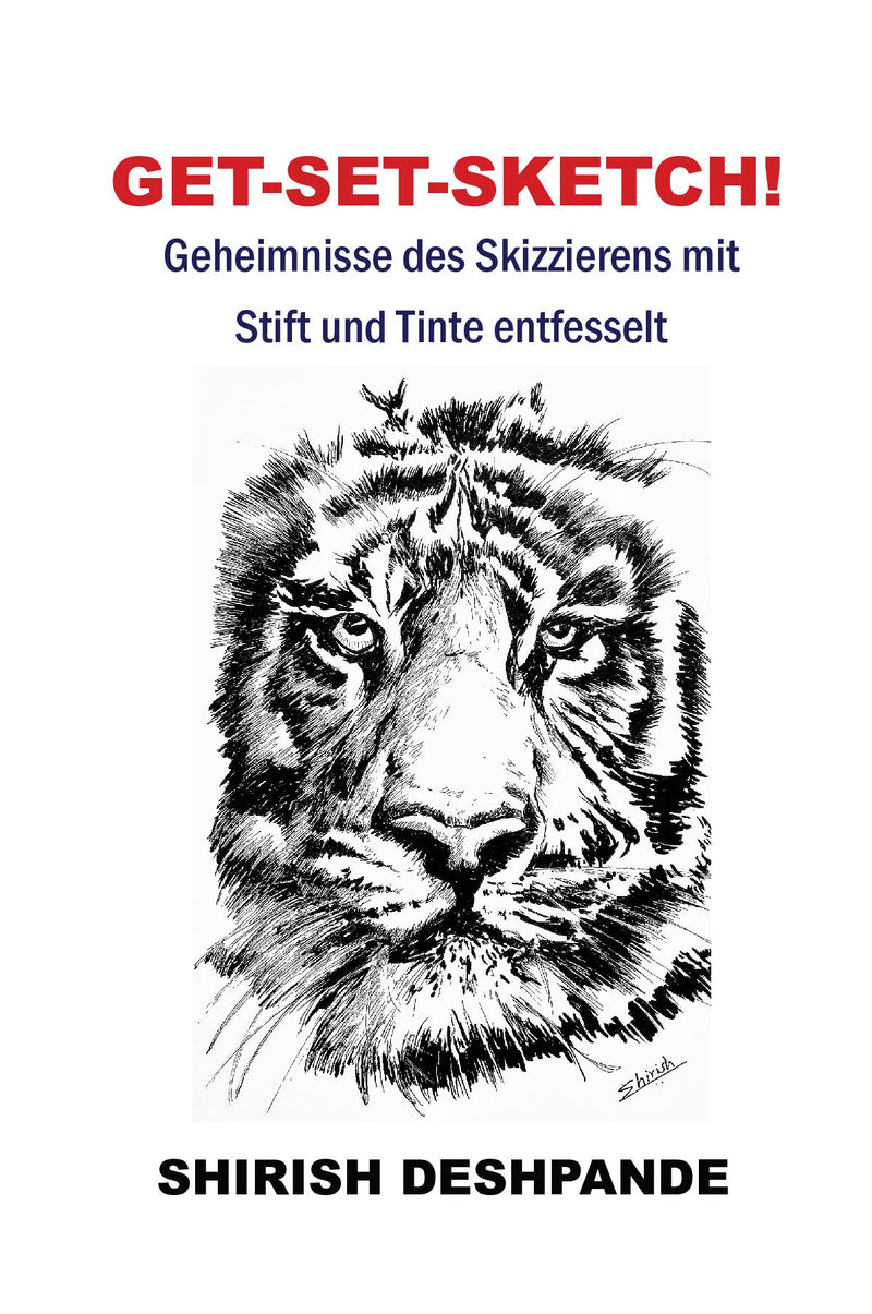 Get-Set-Sketch!: Geheimnisse des Skizzierens mit Stift und Tinte entfesselt